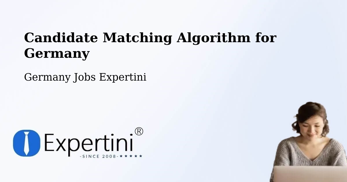 Candidate Matching Algorithm Overview – Hitzacker - Germany Jobs Expertini